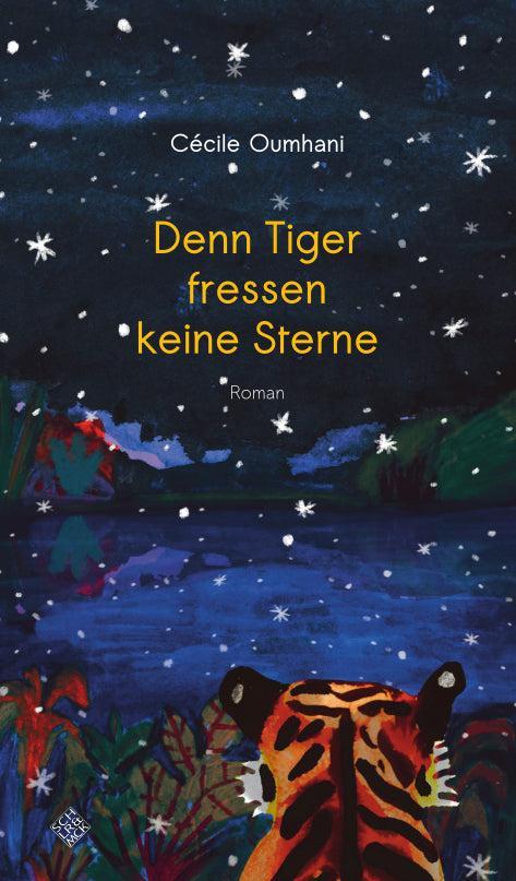 Denn Tiger fressen keine Sterne (Cécile Oumhani)