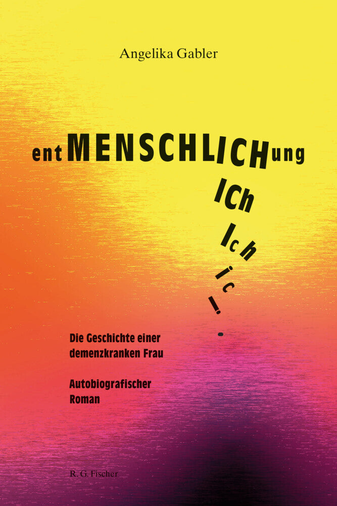 entMENSCHLICHung (Angelika Gabler)