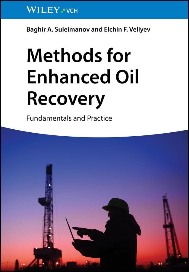 Methods for Enhanced Oil Recovery (Baghir A. Suleimanov)