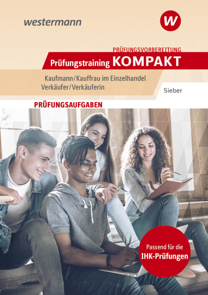 Prüfungsvorbereitung Prüfungstraining KOMPAKT - Kaufmann/Kauffrau im Einzelhandel - Verkäufer/Verkäuferin (Michael Sieber)