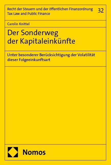 Der Sonderweg der Kapitaleinkünfte (Carolin Knittel)