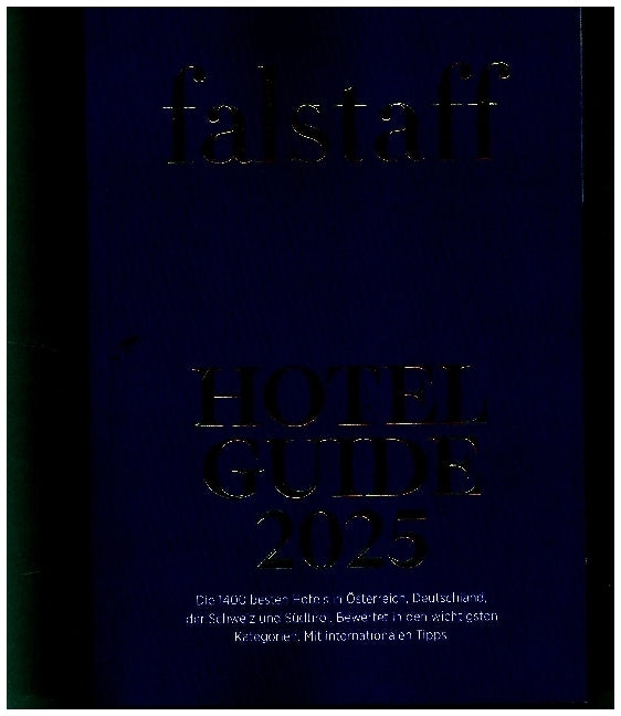 Falstaff Hotel Guide Österreich 2025 (Falstaff Travel Gmbh)