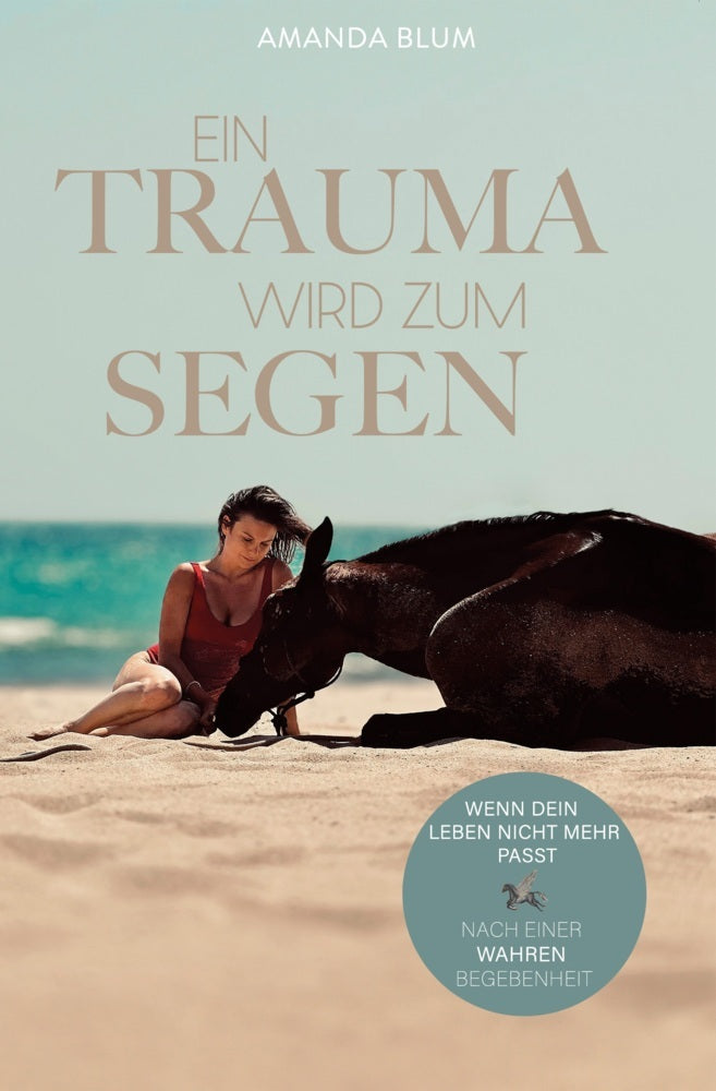 Ein Trauma wird zum Segen (Amanda Blum)