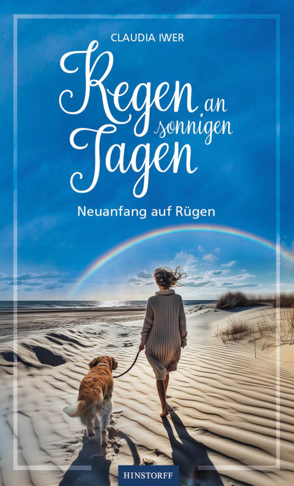 Regen an sonnigen Tagen (Claudia Iwer)
