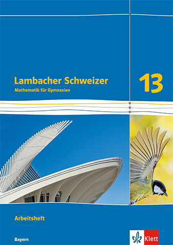 Lambacher Schweizer Mathematik 13. Ausgabe Bayern, m. 1 Beilage