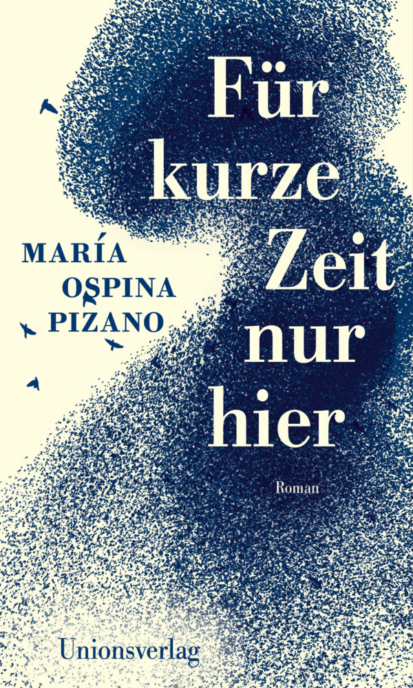 Für kurze Zeit nur hier (María Ospina Pizano)