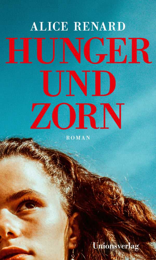 Hunger und Zorn (Alice Renard)