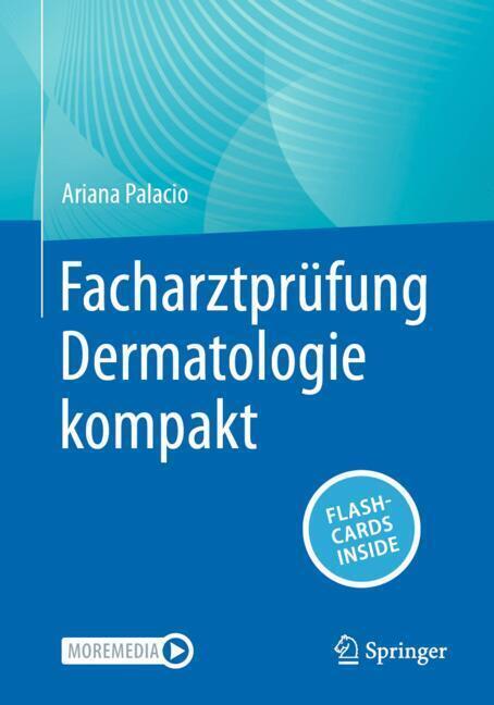 Facharztprüfung Dermatologie kompakt (Ariana Palacio)