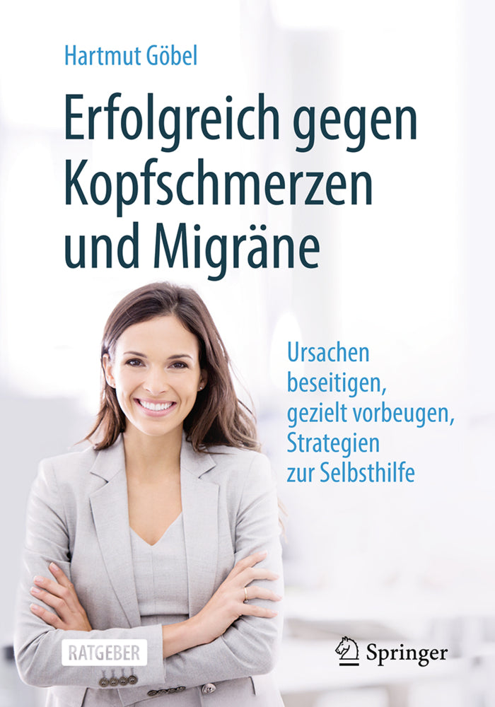 Erfolgreich gegen Kopfschmerzen und Migräne (Hartmut Göbel)