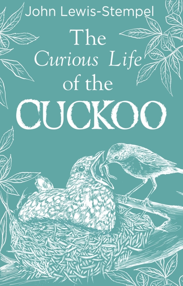The Curious Life of the Cuckoo (John Lewis-Stempel)