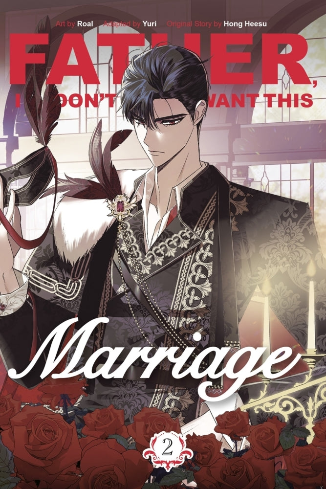 Father, I Don't Want This Marriage, Vol. 2 (Hong Heesu)