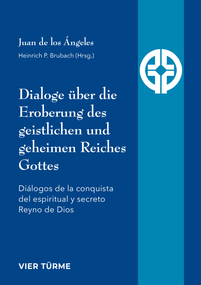Dialoge über die Eroberung des geistlichen und geheimen Reiches Gottes (Heinrich Peter Brubach)