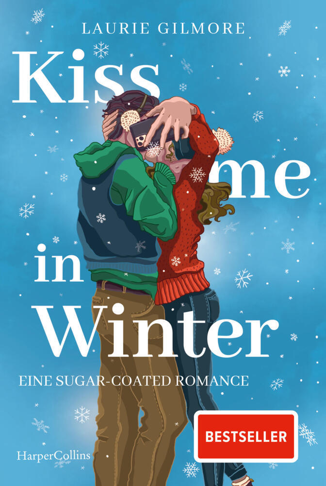 Kiss me in Winter. Eine sugar coated Romance (Laurie Gilmore)