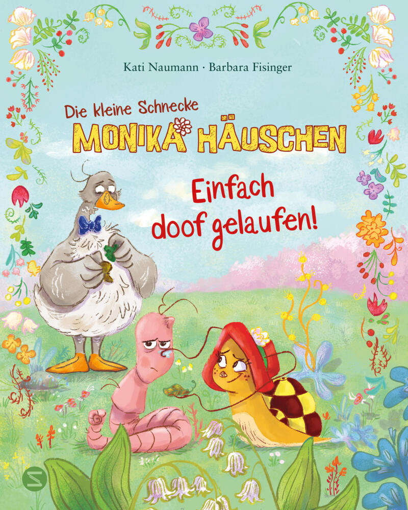 Die kleine Schnecke Monika Häuschen: Einfach doof gelaufen! (Kati Naumann)