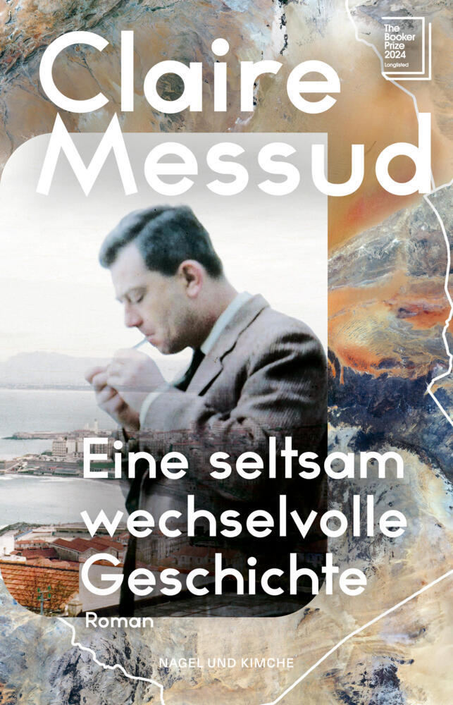 Eine seltsam wechselvolle Geschichte (Claire Messud)