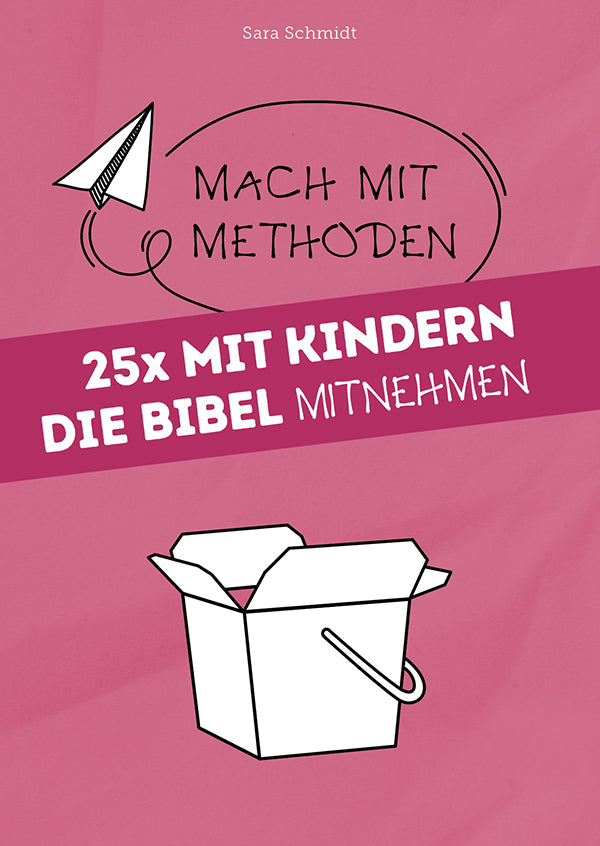 25x mit Kindern die Bibel mitnehmen (Sara Schmidt)