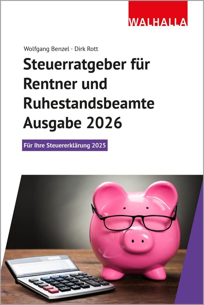 Steuerratgeber für Rentner und Ruhestandsbeamte - Ausgabe 2026 (Wolfgang Benzel)