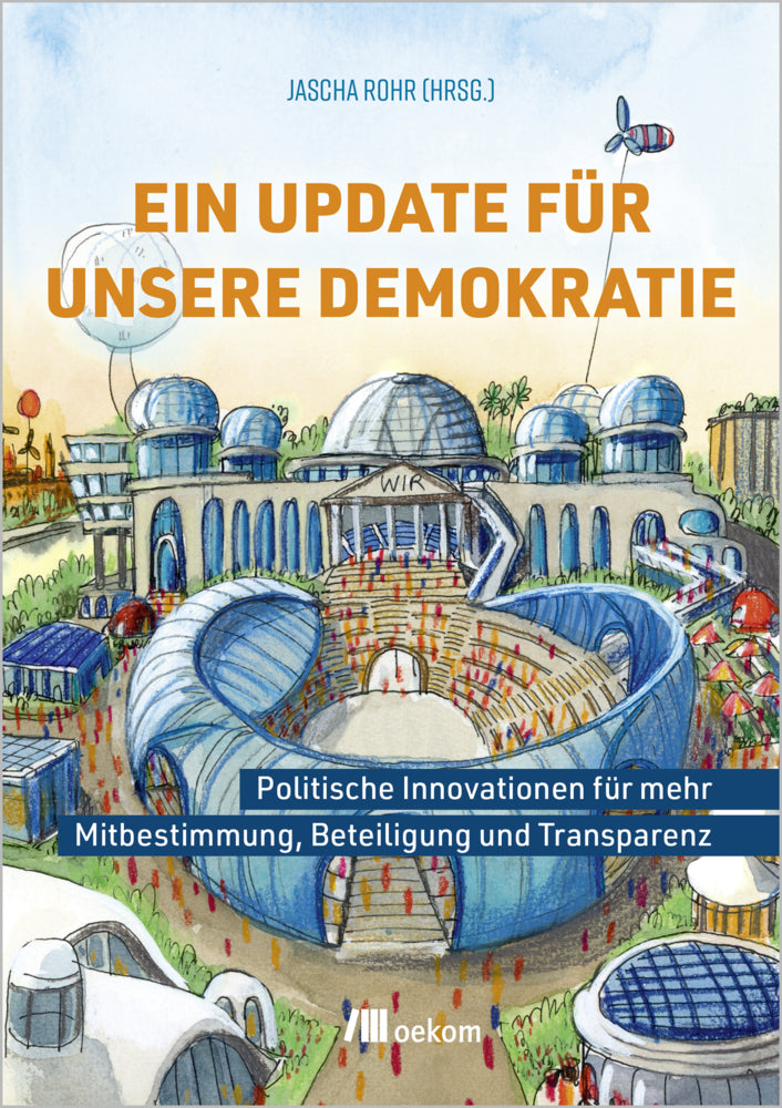 Ein Update für unsere Demokratie (Jascha Rohr)
