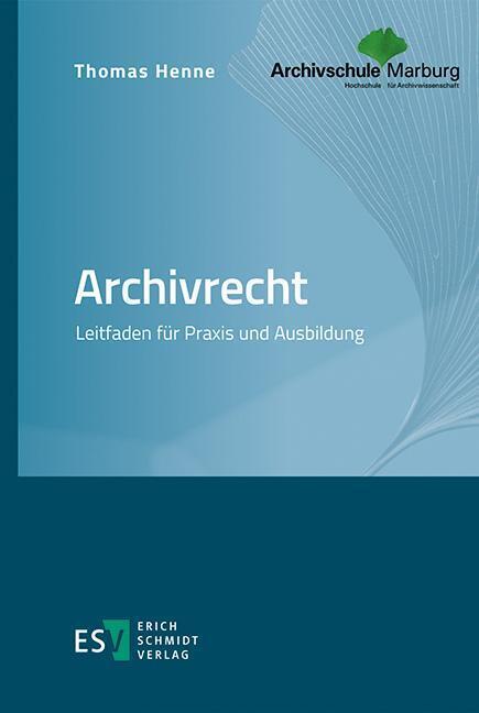 Archivrecht (Thomas Henne)