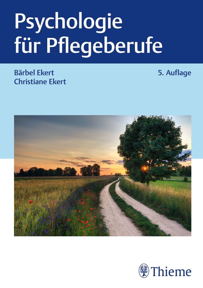 Psychologie für Pflegeberufe (Bärbel Ekert)