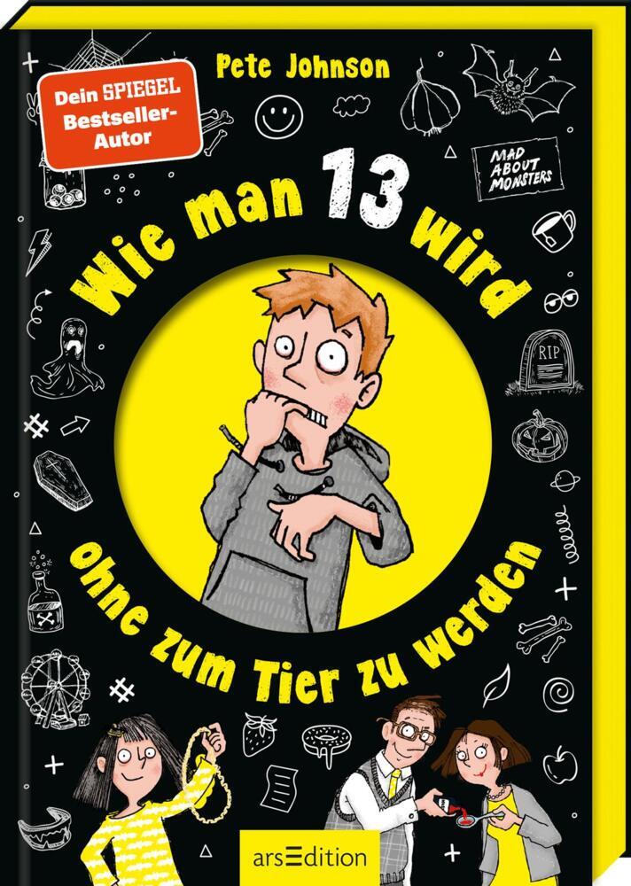 Wie man 13 wird, ohne zum Tier zu werden (Pete Johnson)