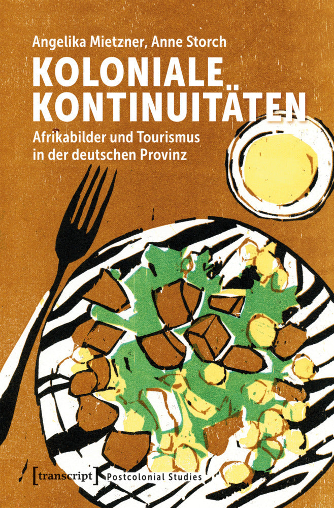 Koloniale Kontinuitäten (Angelika Mietzner)