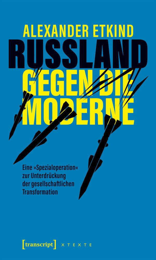 Russland gegen die Moderne (Alexander Etkind)