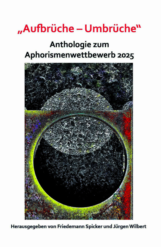 "Aufbrüche - Umbrüche" (Friedemann Spicker)