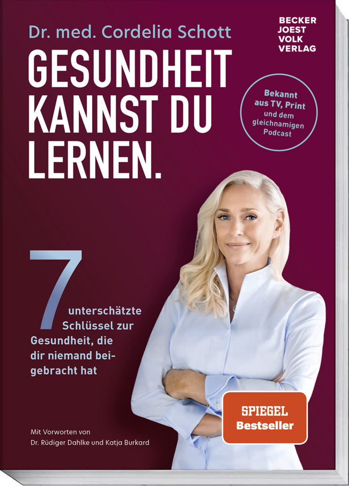 Gesundheit kannst du lernen. (Dr. Med. Cordelia Schott)
