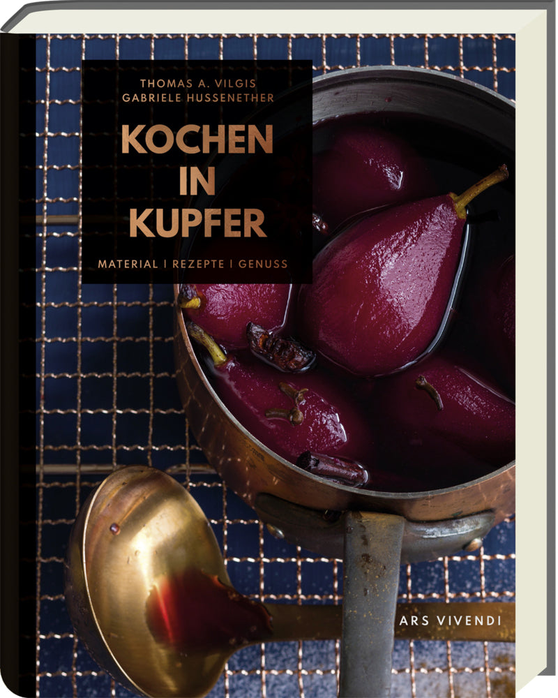 Kochen in Kupfer - Silber GAD 2021 - Swiss Gourmet Book Award Gold 2021 (Thomas Vilgis)