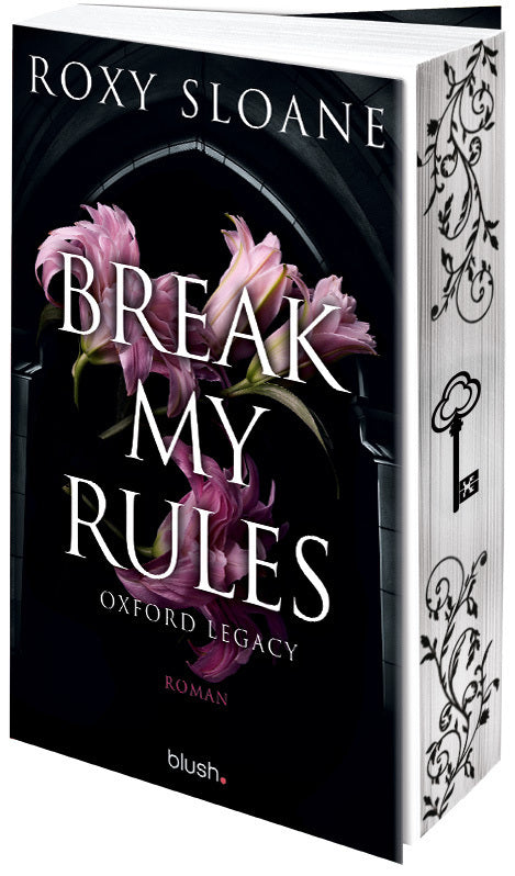 Break My Rules - Oxford Legacy (Roxy Sloane)