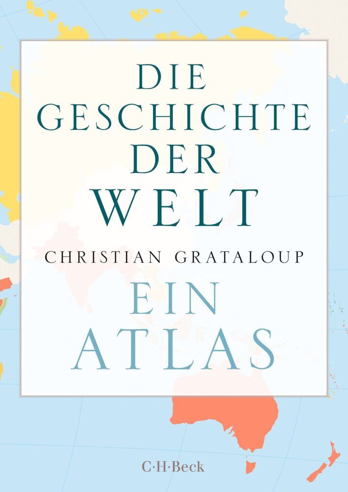 Die Geschichte der Welt (Christian Grataloup)
