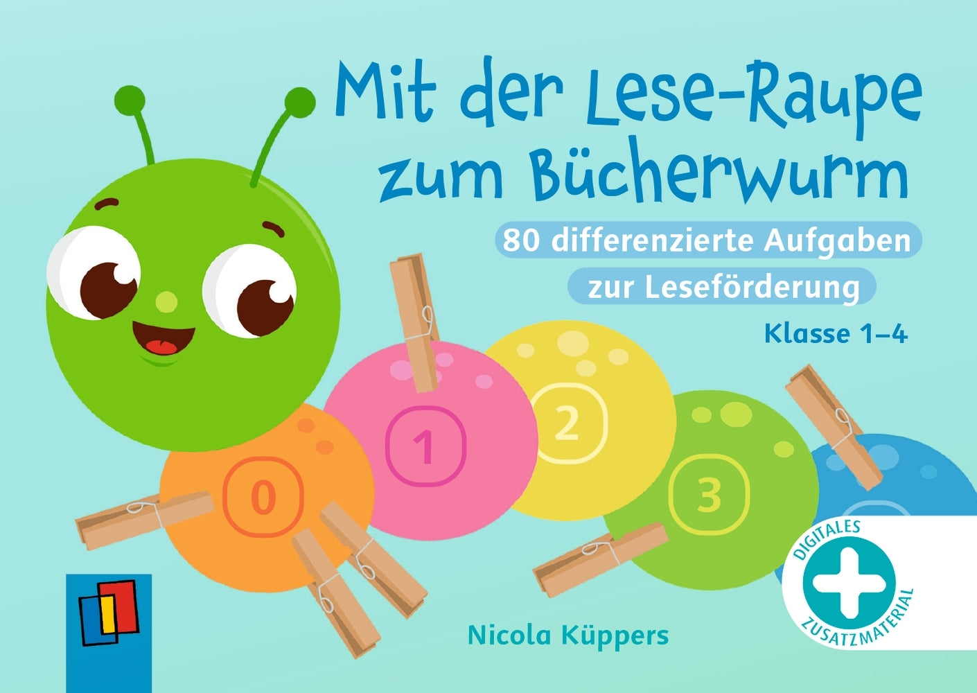 Mit der Lese-Raupe zum Bücherwurm - Klasse 1-4 (Nicola Küppers)