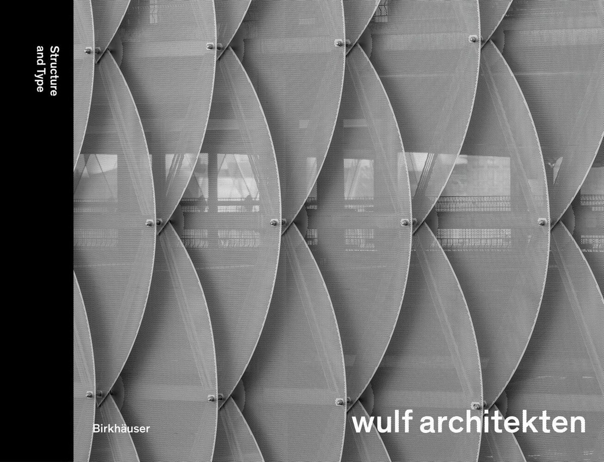 Structure and Type (, Wulf Architekten)