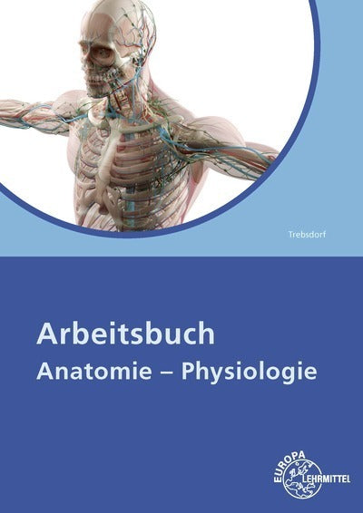 Arbeitsbuch Anatomie/Physiologie (Martin Trebsdorf)