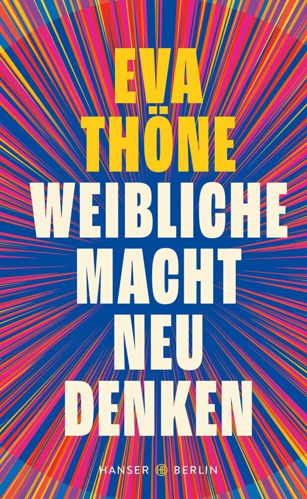 Weibliche Macht neu denken (Eva Thöne)