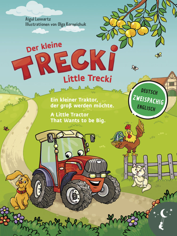 Der kleine Trecki - Ein kleiner Traktor, der groß werden möchte - Little Trecki - A Little Tractor That Wants to be Big (Aigul Lennartz)