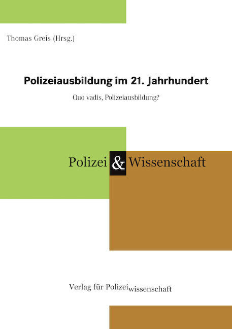 Polizeiausbildung im 21. Jahrhundert (Thomas Greis)