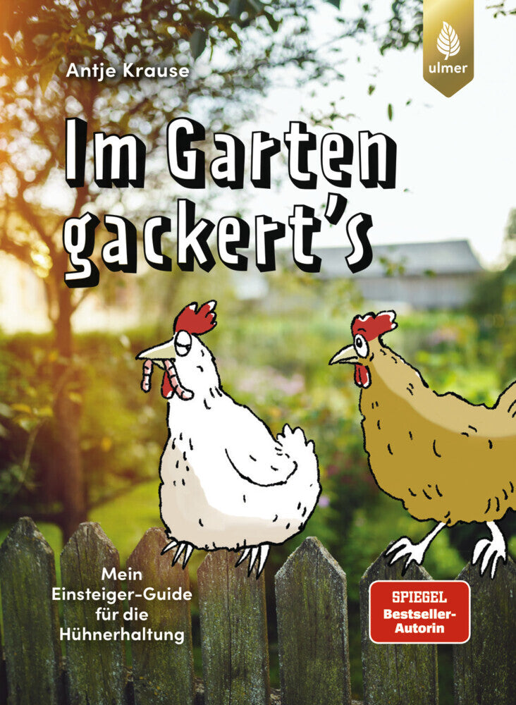 Im Garten gackert's (Antje Krause)