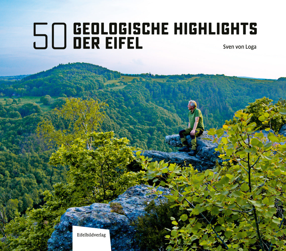 50 Geologische Highlights der Eifel (Sven Von Loga)