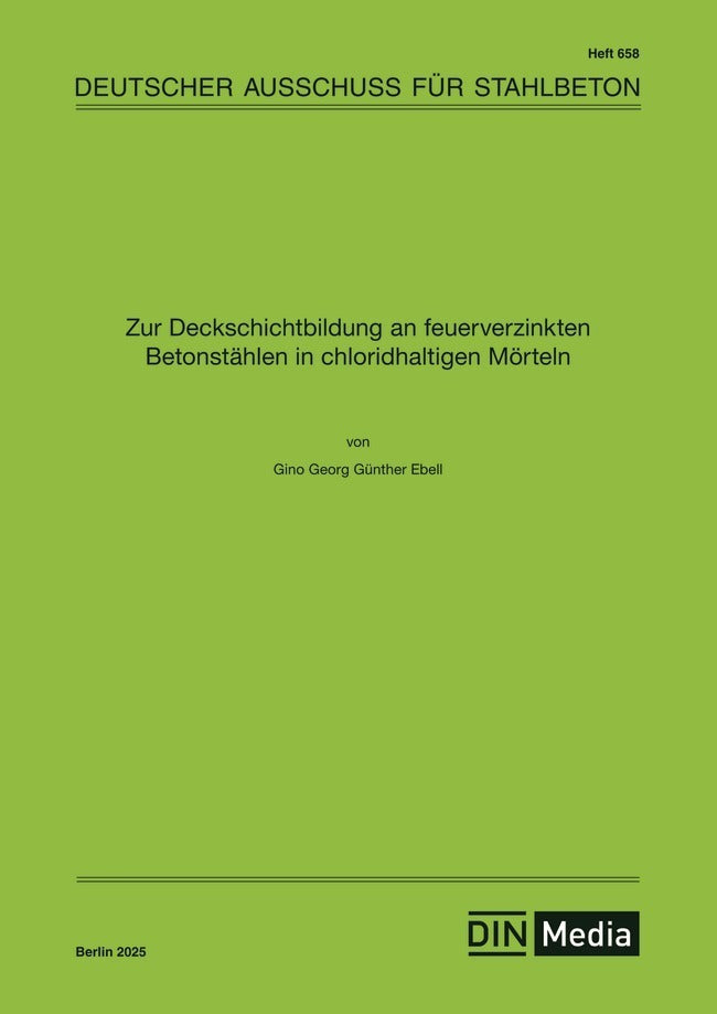 Zur Deckschichtbildung an feuerverzinkten Betonstählen in chloridhaltigen Mörteln (Deutscher Ausschuss Für Stahlbeton E._V.)