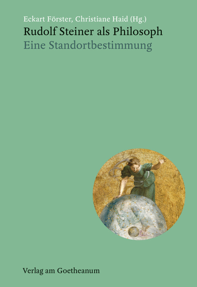 Rudolf Steiner als Philosoph (Eckart Förster)