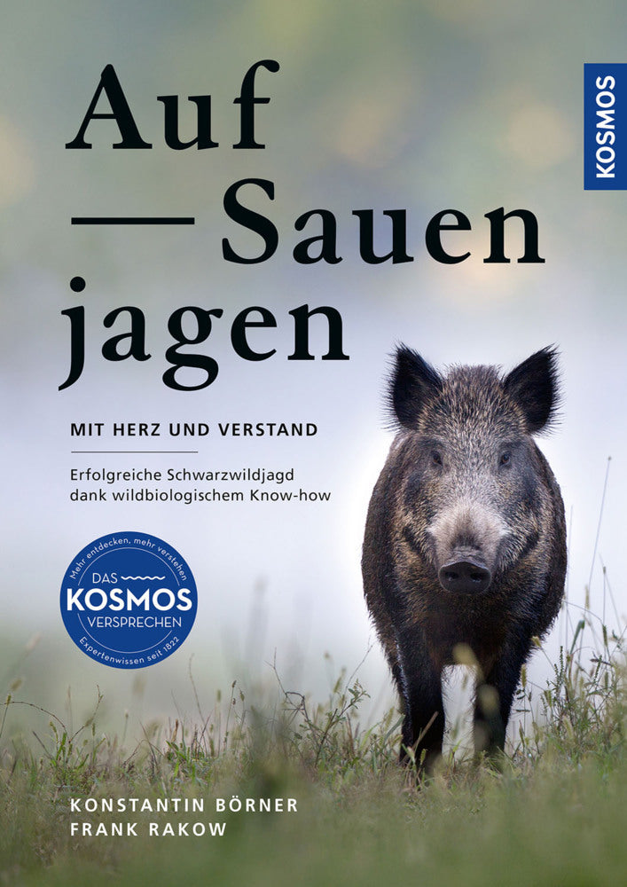 Auf Sauen jagen - mit Herz und Verstand (Konstantin Börner)