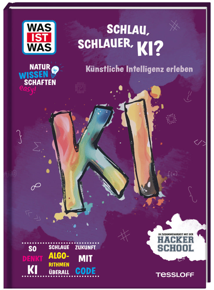 WAS IST WAS Naturwissenschaften easy! Schlau, schlauer, KI? Künstliche Intelligenz erleben (Julia Freudenberg)