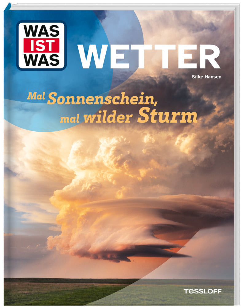 WAS IST WAS Wetter. Mal Sonnenschein, mal wilder Sturm (Silke Hansen)