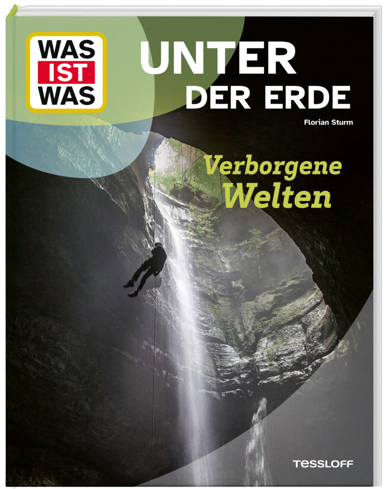 WAS IST WAS Unter der Erde. Verborgene Welten (Florian Sturm)