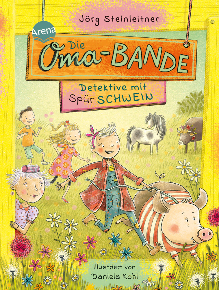 Die Oma-Bande. Detektive mit Spürschwein (Jörg Steinleitner)