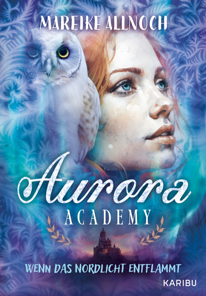 Aurora Academy (Band 2) - Wenn das Nordlicht entflammt (Mareike Allnoch)