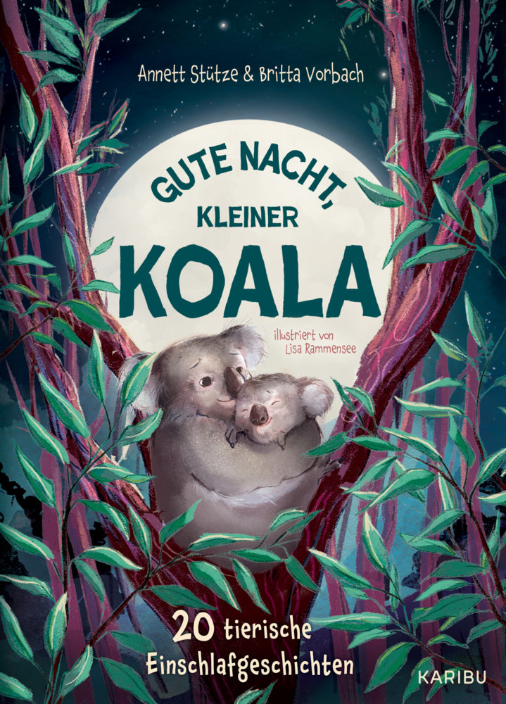 Gute Nacht, kleiner Koala - 20 tierische Einschlafgeschichten (Annett Stütze)