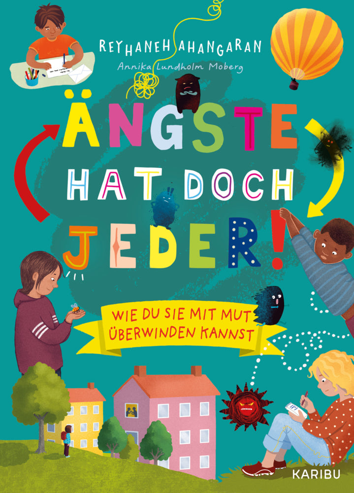 Ängste hat doch jeder! - Wie du sie mit Mut überwinden kannst (Reyhaneh Ahangaran)